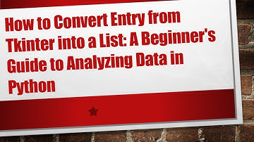 How to Convert Entry from Tkinter into a List: A Beginner