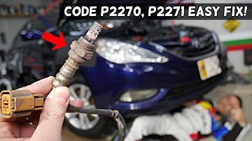 HYUNDAI SONATA CODE P2270 P2271 ENGINE LIGHT ON FIX, OXYGEN SENSOR