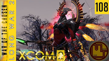 A UFO, the Archon King, and a lot of  BS - Ep 108 - XCOM 2 Long War of the Chosen Mod Jam Campaign