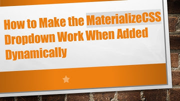 How to Make the MaterializeCSS Dropdown Work When Added Dynamically