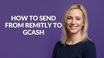 How to Send From Remitly to Gcash - Julia
