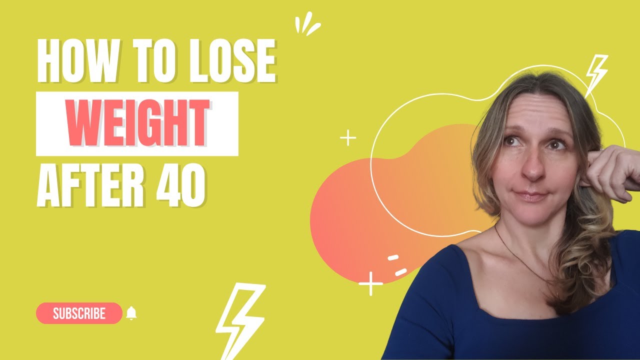 How to Lose Weight After 40 - YouTube