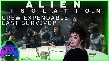 TIME TO LIVE THE MOVIE | Alien Isolation, Crew Expendable and Last Survivor [DLCs] - LIVE