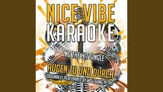 Video thumbnail of "A Nice Vibe - Augen zu und durch (Karaoke Version) (Originally Performed By Wolfgang Petry)"