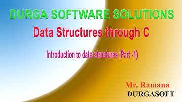 Introduction to data structures (Part - 1) By Ramana Sir
