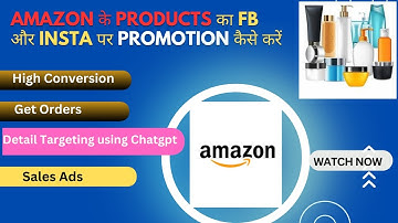 How to run FB & Insta Ads to Promote Amazon Seller products | Run FB Ecommerce Ads using Chatgpt