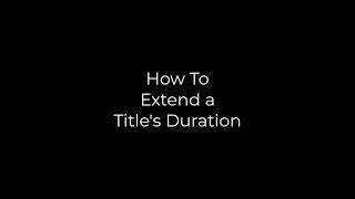 Extending the Duration of a Title in Resolve