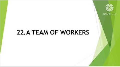 Std: 3: English: chp 22: Team of workers.