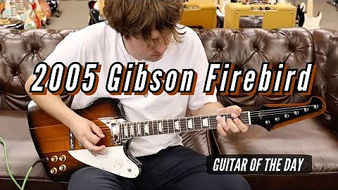 2005 Gibson Firebird Sunburst | Guitar of the Day