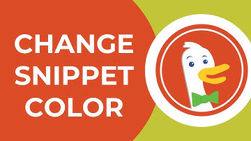 How to Change Snippet Color on DuckDuckGo 2024?