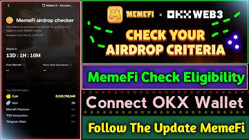 MemeFi Check Eligibility || Connect OKX Wallet || MemeFi Update Follow || How To Check Eligibility