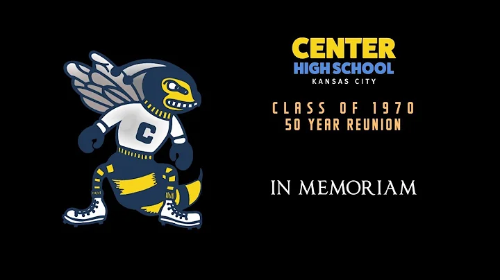 Center High KCMO Class of 1970 50 Yr Reunion - In Memoriam