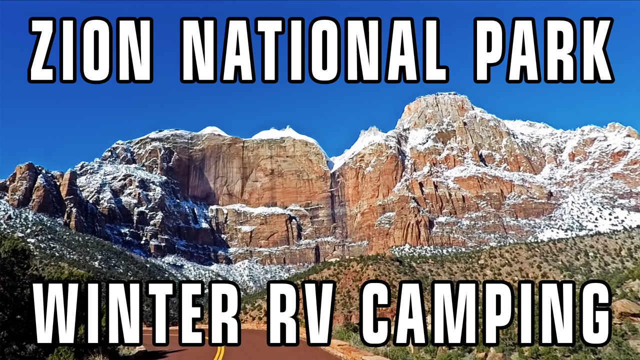 Zion National Park Winter RV Camping - YouTube