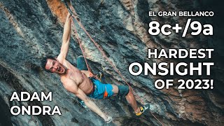 Hardest Onsight Climb of 2023 - El Gran Bellanco 8c+/ 9a | Adam Ondra