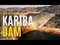 The History of Kariba Dam in Zimbabwe