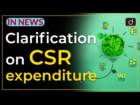 Clarification on CSR expenditure - IN NEWS | Drishti IAS English – Watch On YouTube