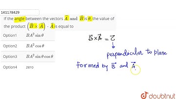 If the angle between the vectors `vec A and vec B` is `theta`, the value of the