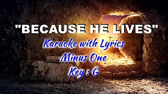BECAUSE HE LIVES | Karaoke (Key : G) BECAUSE HE LIVES | Karaoke (Key : G)