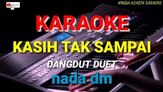 Kasih Tak Sdanai Karaoke Duet