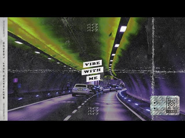 Matthaios - Vibe With Me (Official Lyric Video) ft. Lonezo class=
