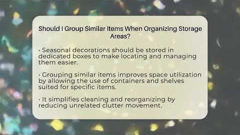 Should I Group Similar Items When Organizing Storage Areas? - Get Rid Of Guide
