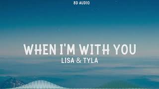 Lisa - When Im With You Feat. Tyla (8D)