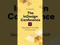 Learn How the Pros Use #InDesign | The InDesign Conference 2025