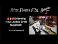 🔥🧰UNBOXING LEATHER CRAFT SUPPLIES | After Hours MFG