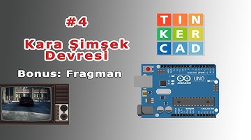 #4 Arduino ile  Kara Şimşek Devresi: Tinkercad ile Elektronik Devre Tasarımı - 4. bölüm