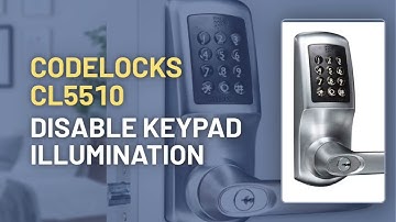 CodeLocks CL5510: Disable Keypad illumination
