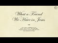 499 what a friend we have in jesus  sda hymnal  the hymns channel