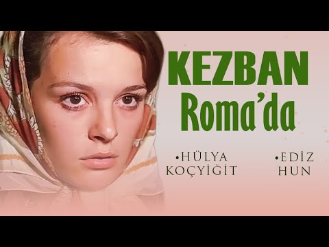 Kezban Roma'da Türk Filmi | FULL | HÜLYA KOÇYİĞİT | EDİZ HUN