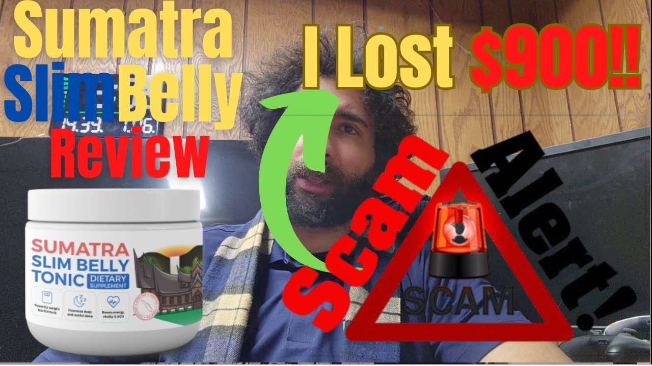 Sumatra Slim Belly Tonic Review_ I Lost 0 To This Supplement!!!