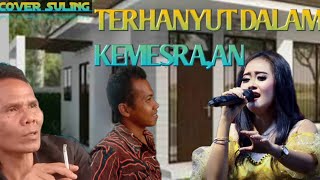 TERHANYUT DALAM KEMESRA,AN IKKE NURJANAH,ORGAN TUNGGAL SILVITA