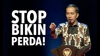 Jokowi ke Pemda: Stop Bikin Perda, Ruwet!