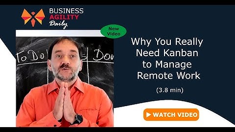 Why You Really Need Kanban to Manage Remote Work
