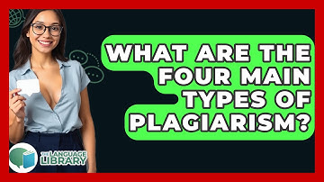 What Are The Four Main Types Of Plagiarism? - The Language Library