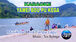 Karaoke Lagu Papua YAWEIBOU PU KEGA Cpt. Ofni Yeimo Album Mixdown Paniai