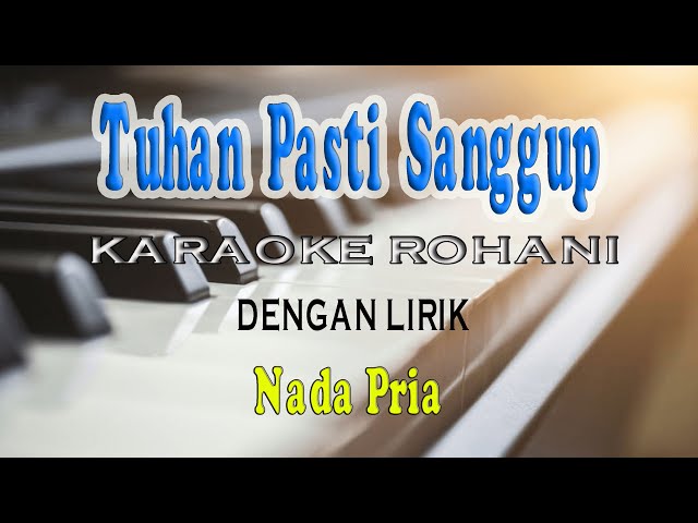 TUHAN PASTI SANGGUP [KARAOKE ROHANI] MIKE MOHEDE ll NADA PRIA E=DO class=