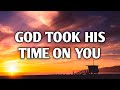 Casey Barnes - God Took His Time On You (Lyrics)