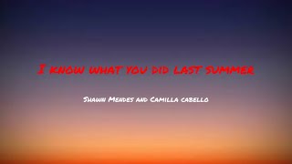 I Know What You Did Last Summer shawn Mendes And Camilla Cabello 1 Hour