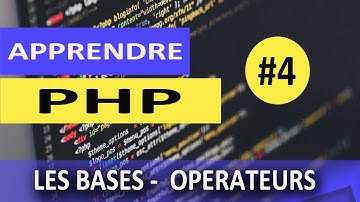Apprendre le PHP - Les bases #4- Les Opérateurs