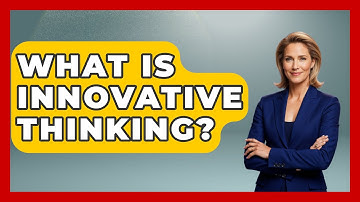 What Is Innovative Thinking? - The Personal Growth Path