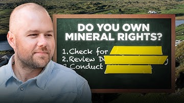 How To Find Out Whether You Own Mineral Rights | Step-By-Step Instructions | Mineral Rights 101