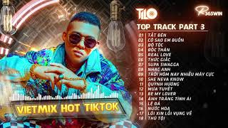 MIXTAPE VIET MIX 2021 part 3 - TOP TRACK DJ TILO MIX 2021 | NHẠC HOT TIKTOK REMIX