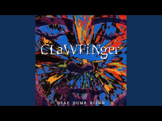 CLAWFINGER - I NEED YOU