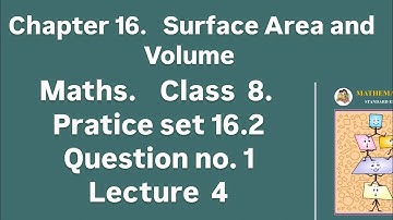 chapter 16 Surface Area and Volume Practice Set 16.2 question no.1 maths class 8 lecture 4