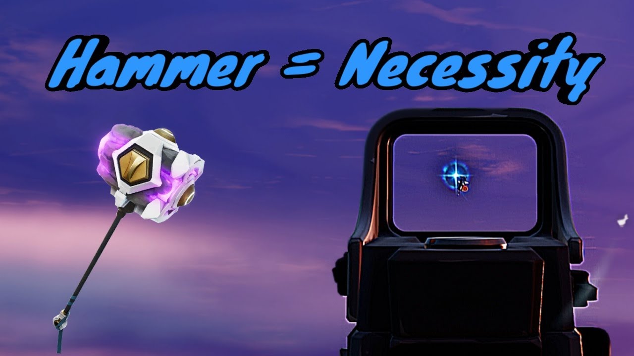 Fortnite Proof That Hammers Are a Necessity YouTube