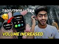 How To Increase Volume T800/T900 Ultra 2024 | SECRET SETTINGS 🤫💯 | Low Volume Problem SOLVED ✅ | YL