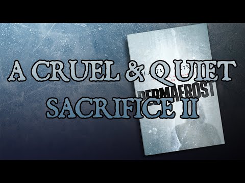 A Cruel & Quiet Sacrifice II